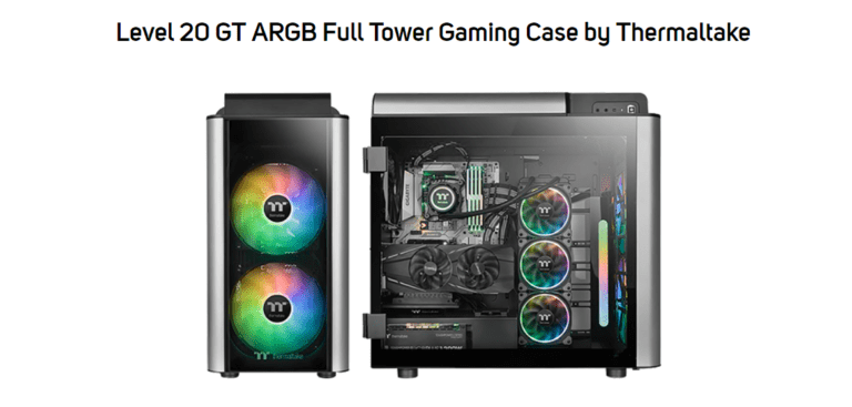 Thermaltake Level 20 GT Tempered Glass ARGB Full Tower PC Case Review