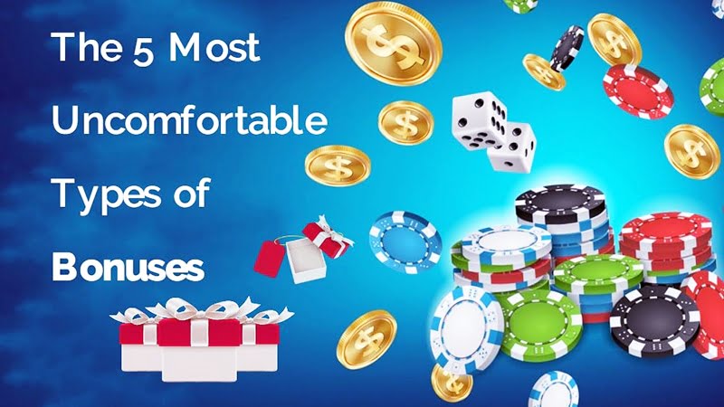 The 5 Most Uncomfortable Types of Bonuses