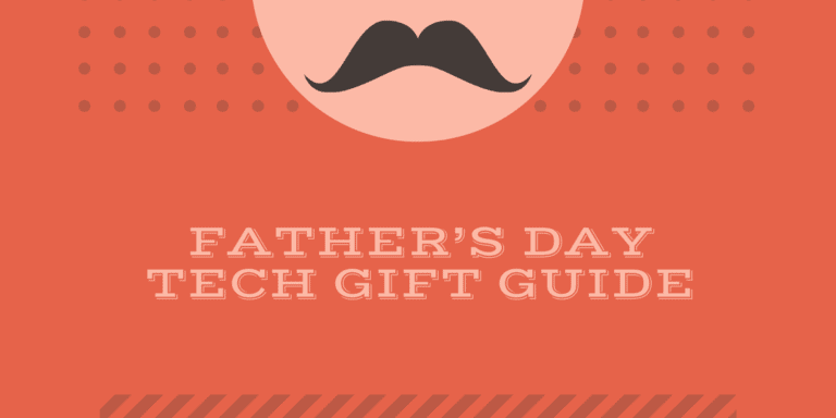 Father’s Day Tech Gift Guide 2020