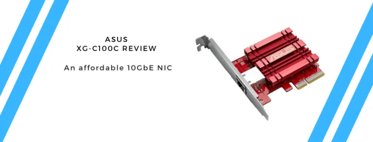 ASUS XG-C100C 10 Gbps Ethernet PCI-E Network Interface Card Review – Why so cheap?