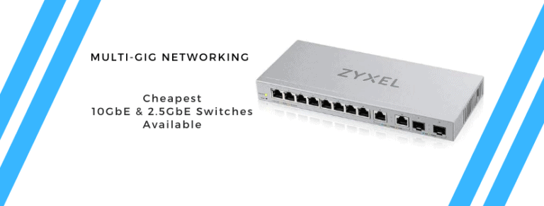 The cheapest multi-gigabit switches (2.5G, 5, & 10Gbps) for 2024 – Affordable 10GbE & 2.5GbE networking