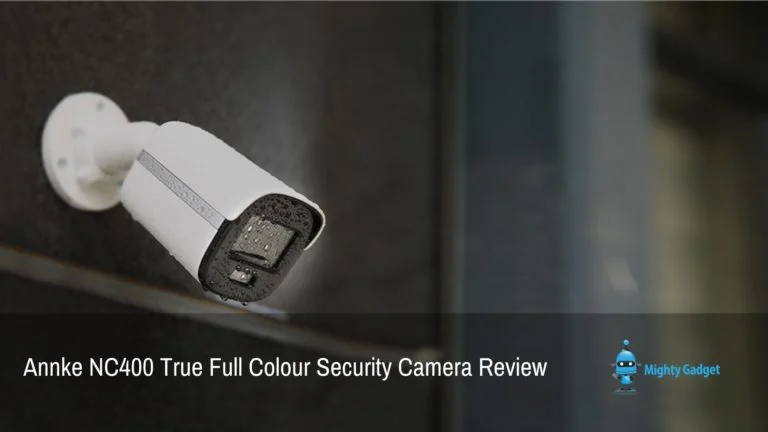 Annke NC400 IP Security Camera Review  – A cheap 4MP True Full Colour Night Vision PoE Bullet IP Security Camera
