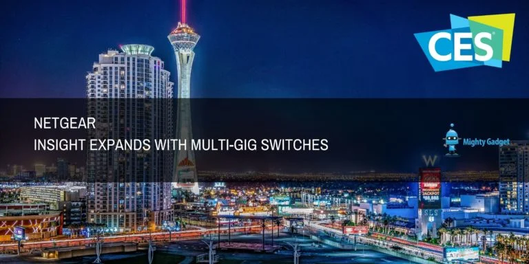 Netgear Insight expands with multi-gig switches – MS510TXM & PoE MS510TXUP launched with 4×2.5GbE & 4x10GbE ports and reasonable prices