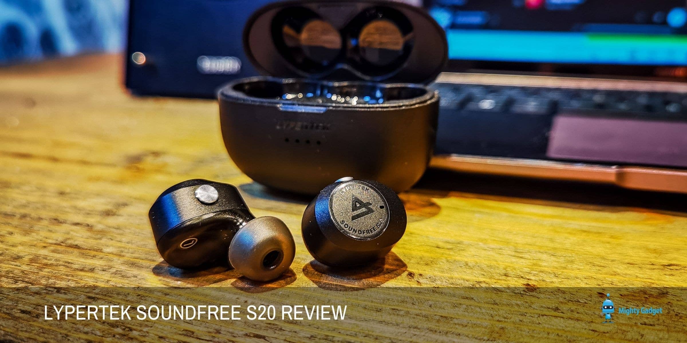 Lypertek Soundfree S20 Review – Superb TWS earbuds for under £70 but the TEVI are not much more