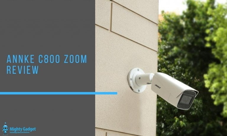 Annke C800 Zoom Review: 4K 8MP  & 4x optical zoom for business surveillance that is an affordable alternative to Hikvision