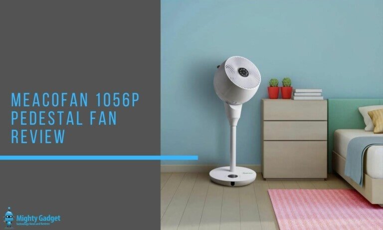 MeacoFan 1056P Pedestal Fan Review – A better investment for cooling than a Dyson bladeless fan or any tower fan