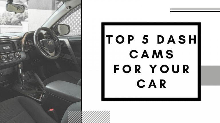 Top 5 Dash Cams That Can Save You Money in 2021