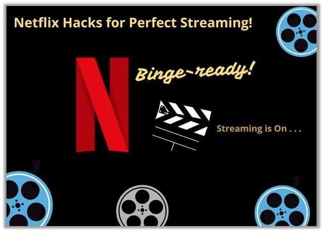 Netflix Hacks that Every Binge-Watcher Should Know About!
