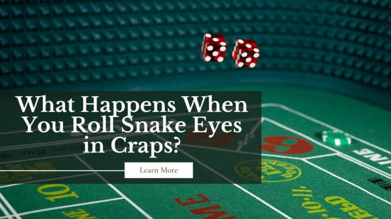 What Happens When You Roll Snake Eyes in Craps?