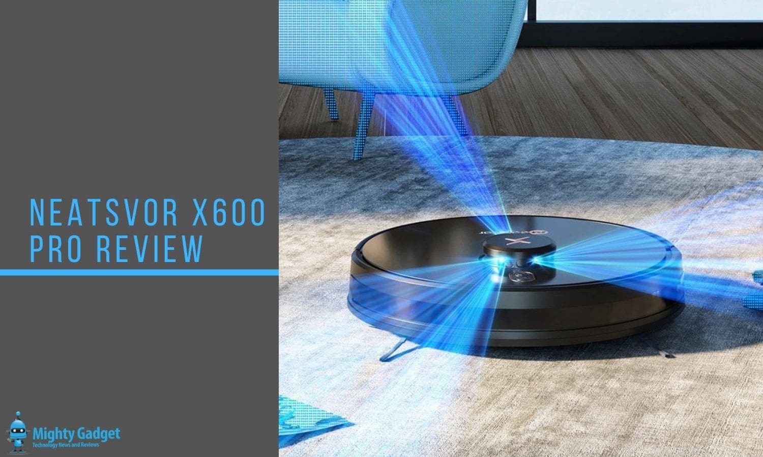 Neatsvor X600 Pro Review – Affordable Robot Vacuum Cleaner with laser navigation & mapping