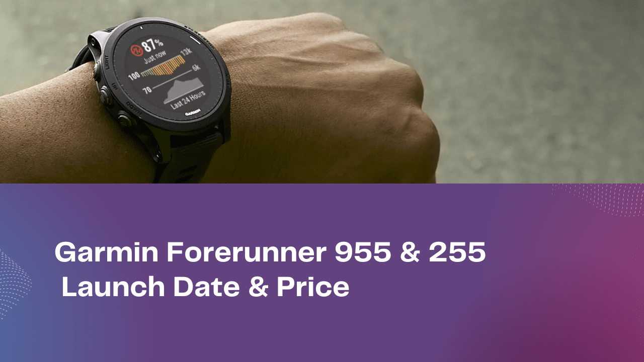 Garmin Forerunner 955 & 255 expected to launch on 1st of June – FR955 priced at £465