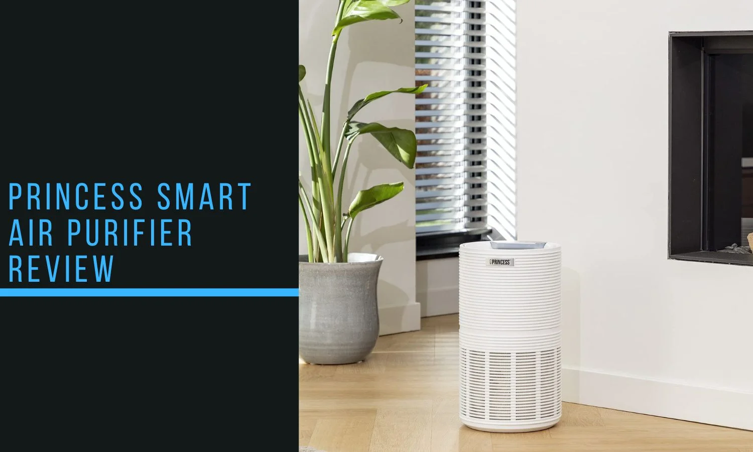 Princess Smart Air Purifier Review – An affordable mid-sized air purifier with a CADR of 280 m³/h