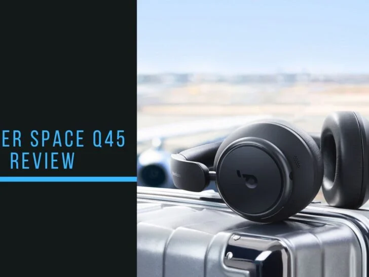 Anker Soundcore Space Q45 Review vs Soundcore Life Q35 ANC Headphones