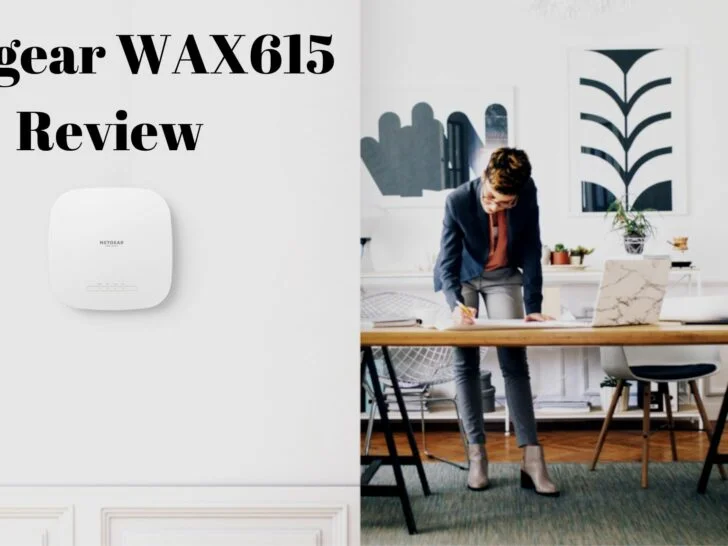 Netgear WAX615 WiFi 6 Access Point Review – 160Mhz and 2.5G Ethernet for multi-gig WiFi