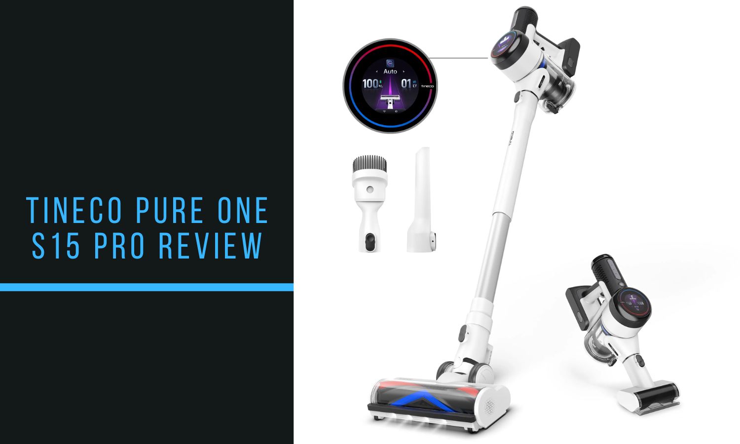 Tineco PURE ONE S15 PRO Smart Cordless Stick Vacuum Cleaner Review