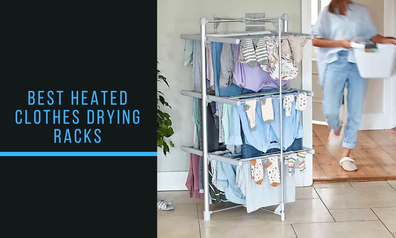 Best Heated Clothes Drying Racks and Airers
