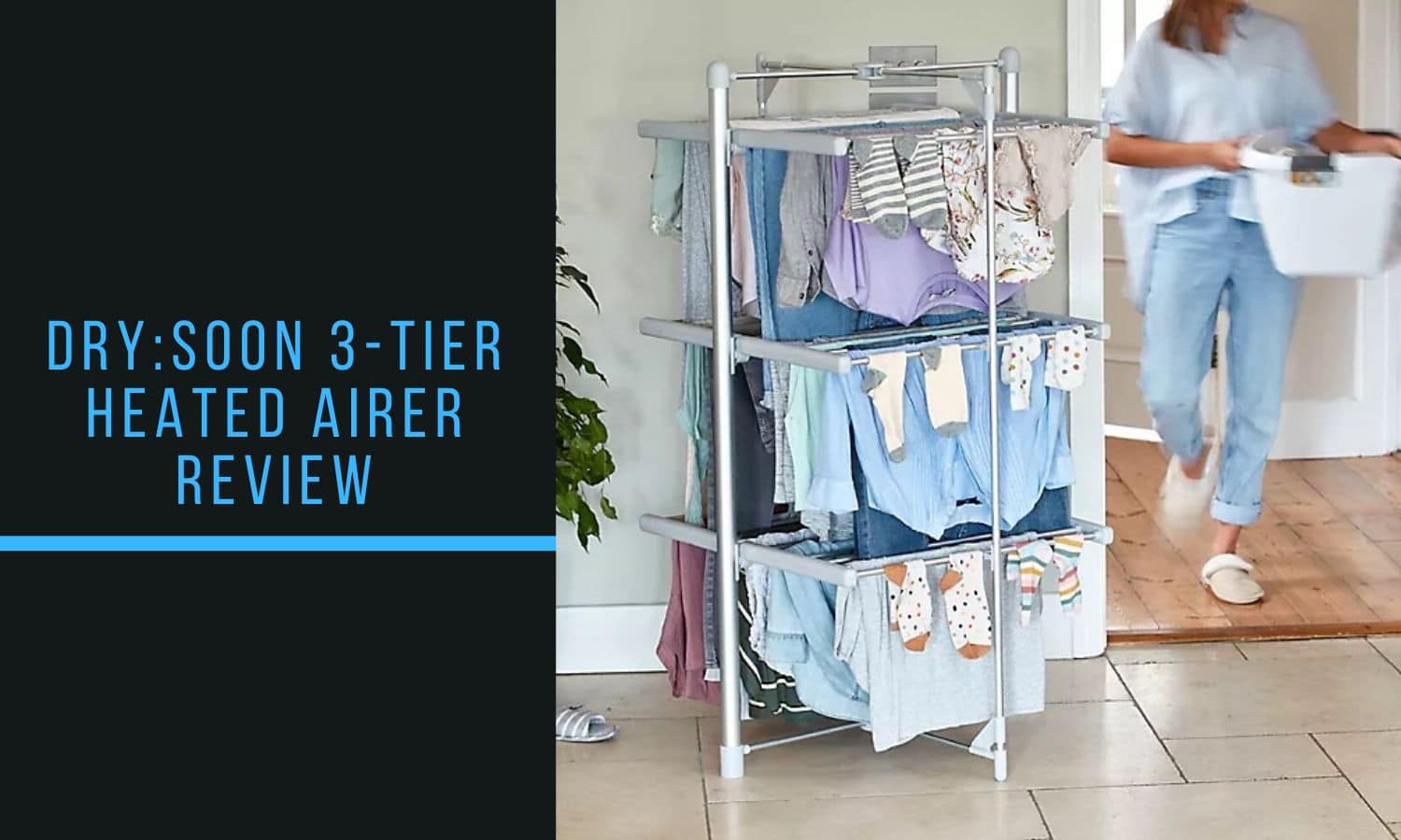 Dry:Soon 3-Tier Heated Airer Review & Best Alternatives in Stock