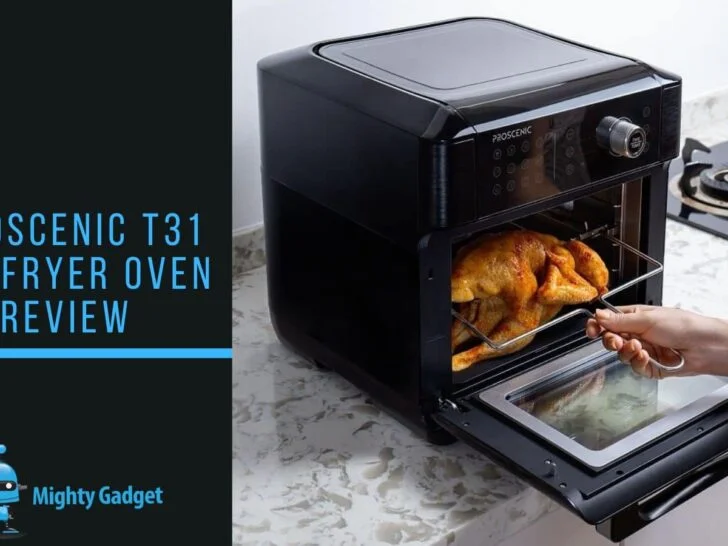 Proscenic T31 Air Fryer Oven Review – Smart App Control & Rotisserie for Perfect Chicken