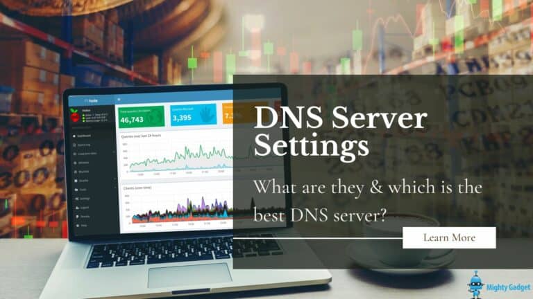 DNS Server Settings: What are they & which is the best DNS server?