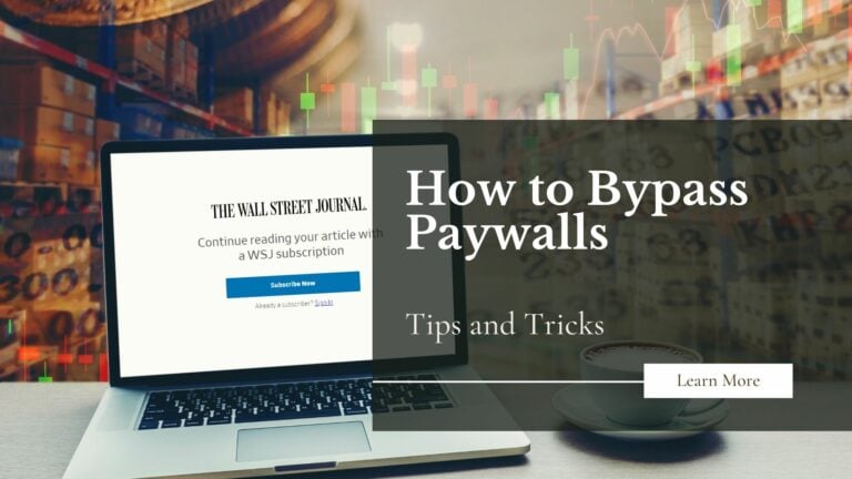 How to Bypass a Paywall: Tips & hacks for limitless access to paywall website