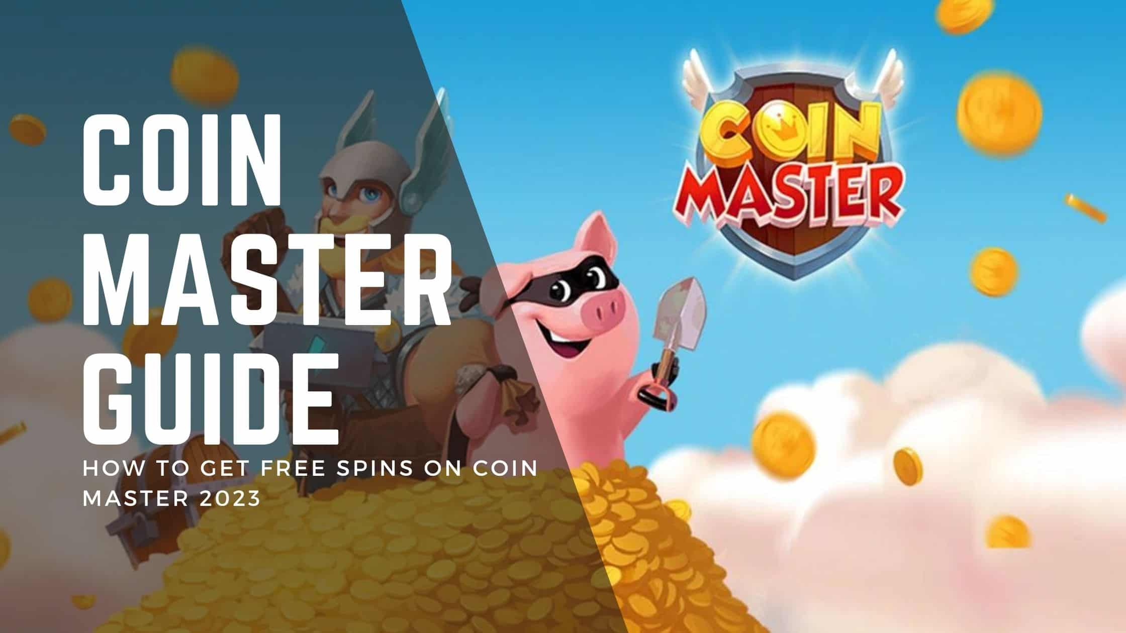 Coin Master Guide: How to get free spins on Coin Master 2023