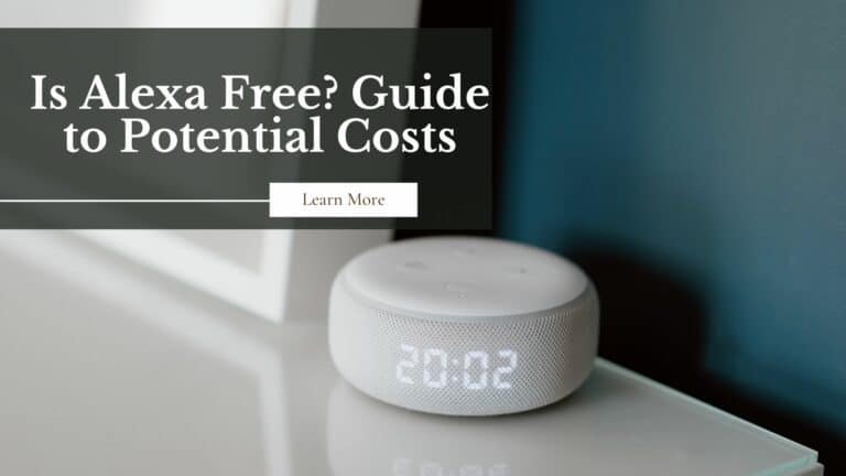 Is Alexa Free? A Guide to Potential Costs & Future Subscription Fees