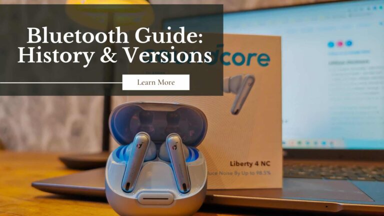 Bluetooth Guide – Bluetooth Versions & Factors Affecting Quality of Bluetooth Codecs