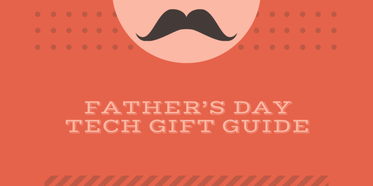 Father’s Day Tech Gift Guide 2020