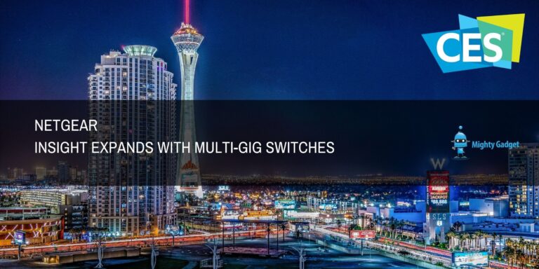 Netgear Insight expands with multi-gig switches – MS510TXM & PoE MS510TXUP launched with 4×2.5GbE & 4x10GbE ports and reasonable prices